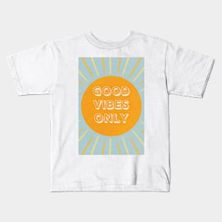 good vibes only Kids T-Shirt